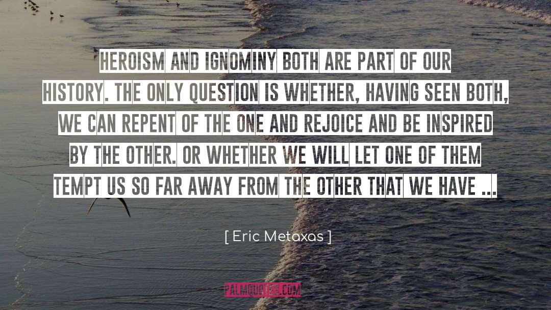 Tempt quotes by Eric Metaxas