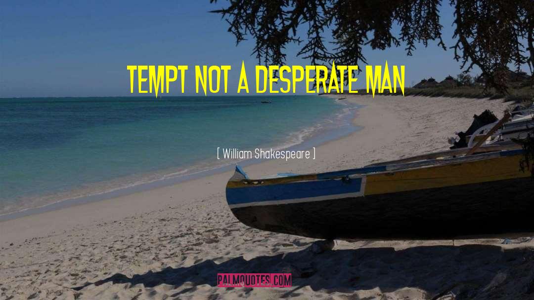 Tempt quotes by William Shakespeare