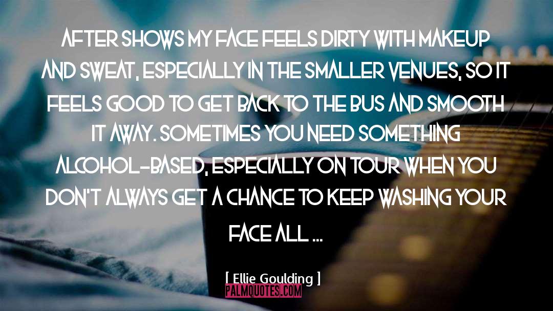 Temptation Alcohol quotes by Ellie Goulding