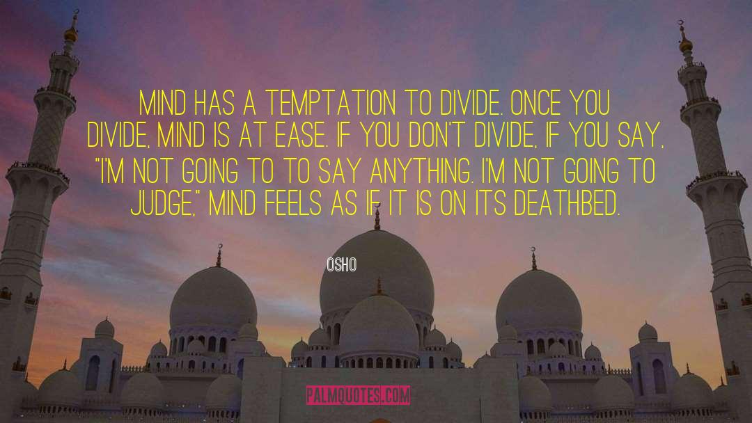 Temptation Alcohol quotes by Osho
