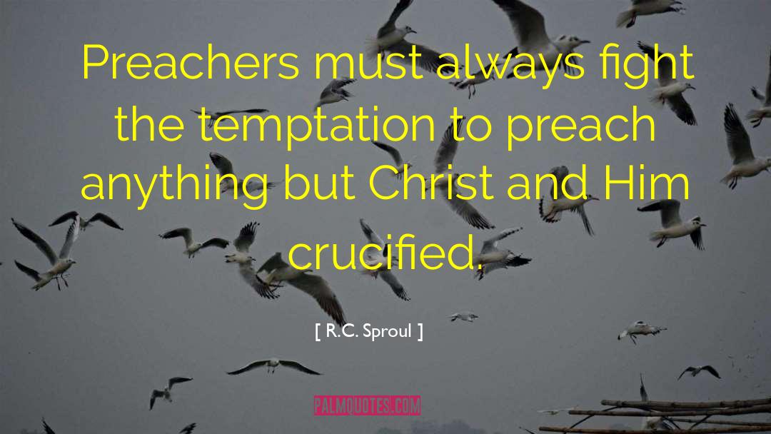 Temptation And Twilight quotes by R.C. Sproul