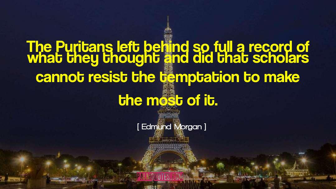 Temptation Com quotes by Edmund Morgan