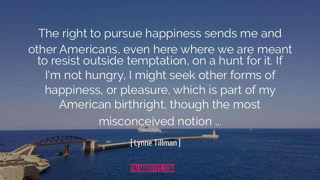 Temptation Is Everywhere quotes by Lynne Tillman