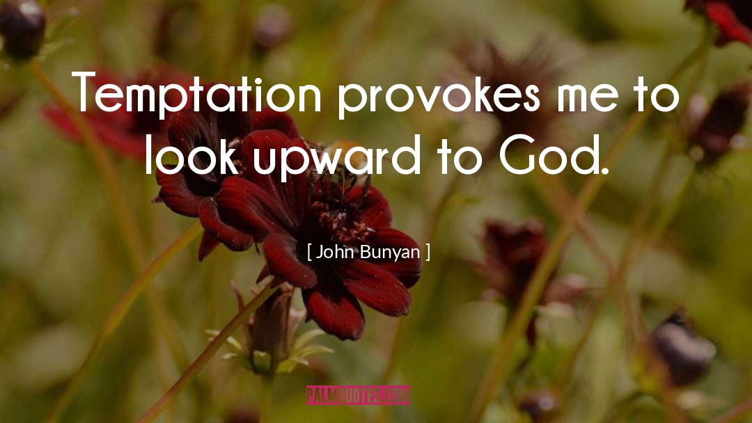 Temptation quotes by John Bunyan