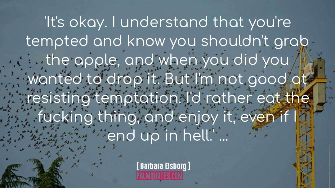 Temptation quotes by Barbara Elsborg