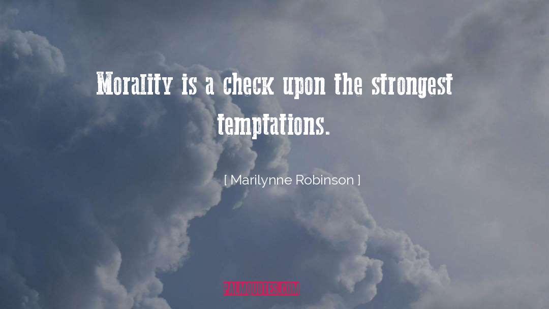 Temptations quotes by Marilynne Robinson