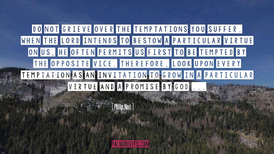 Temptations quotes by Philip Neri