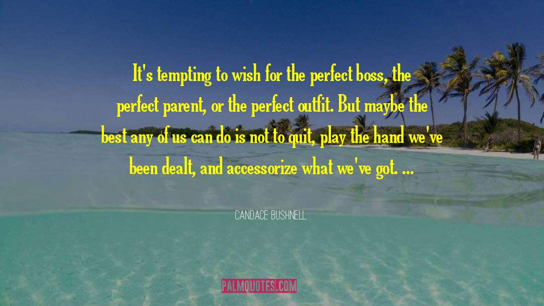 Tempting quotes by Candace Bushnell