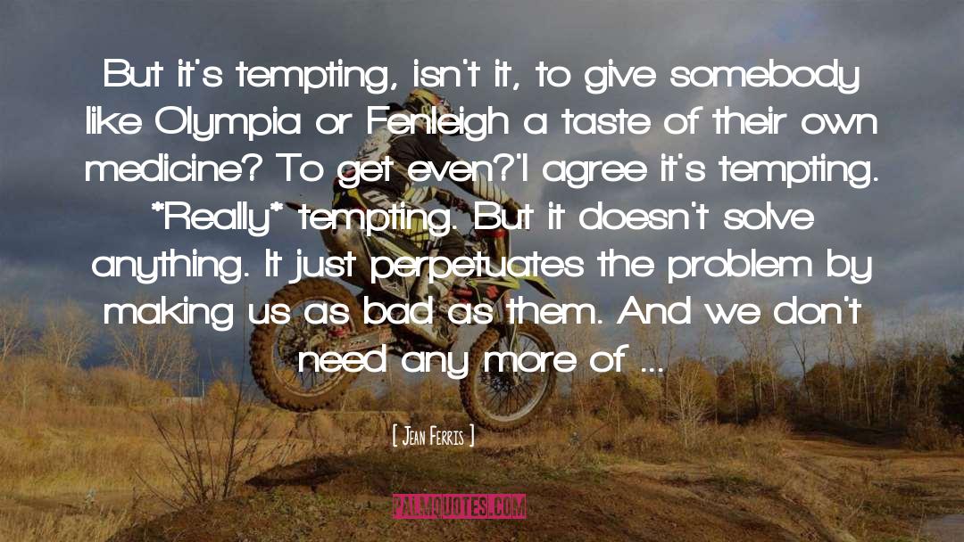 Tempting Quotes quotes by Jean Ferris