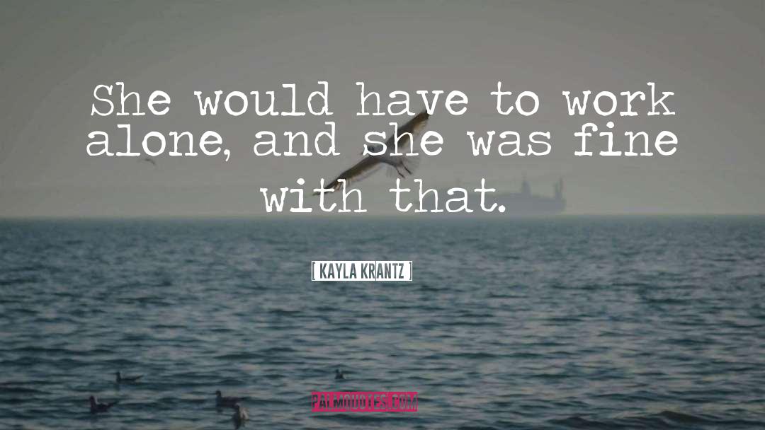 Ten Alone quotes by Kayla Krantz