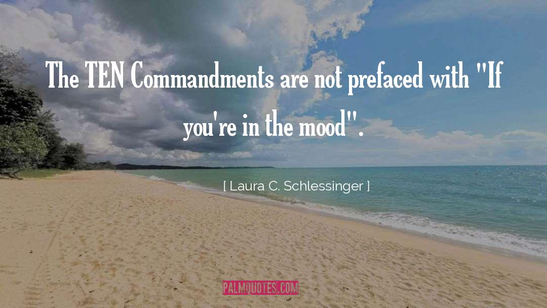 Ten Commandments quotes by Laura C. Schlessinger