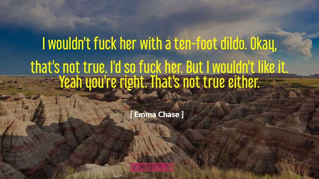 Ten Foot quotes by Emma Chase