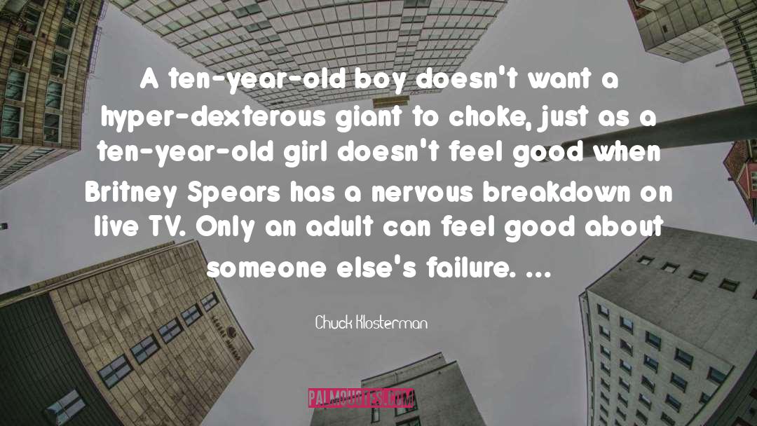 Ten Year Old Boy quotes by Chuck Klosterman