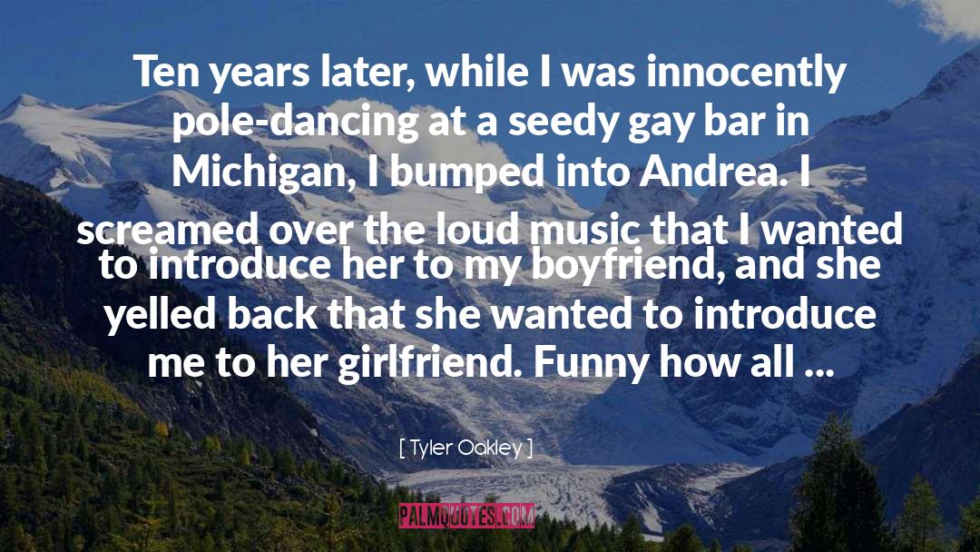 Ten Years Later quotes by Tyler Oakley