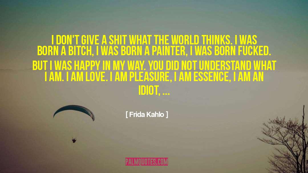 Tenacious quotes by Frida Kahlo