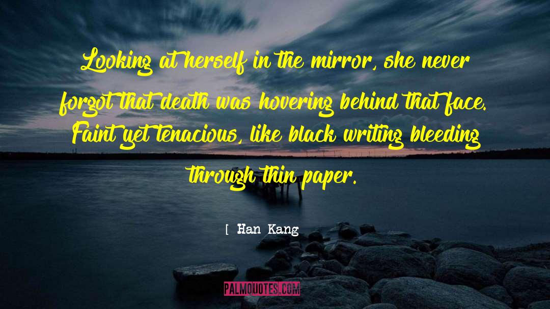 Tenacious quotes by Han Kang