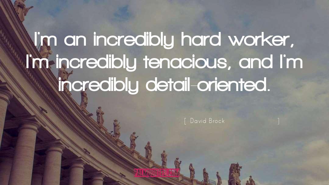 Tenacious quotes by David Brock