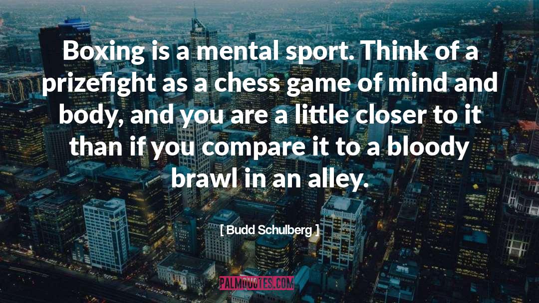 Tenacious Sports quotes by Budd Schulberg