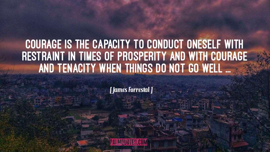 Tenacity quotes by James Forrestal