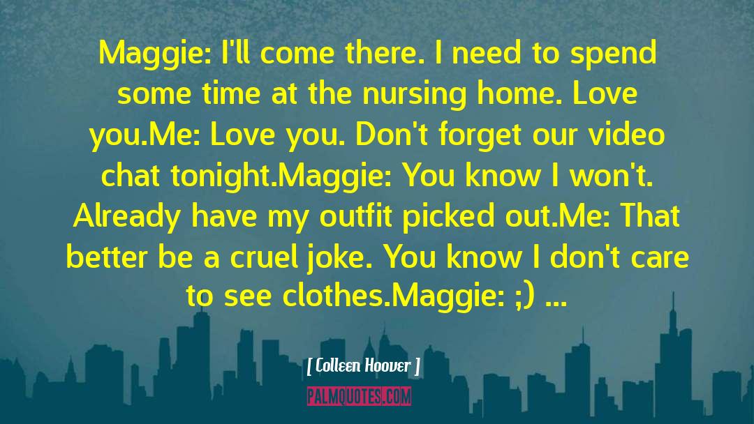 Tenbrook Nursing quotes by Colleen Hoover