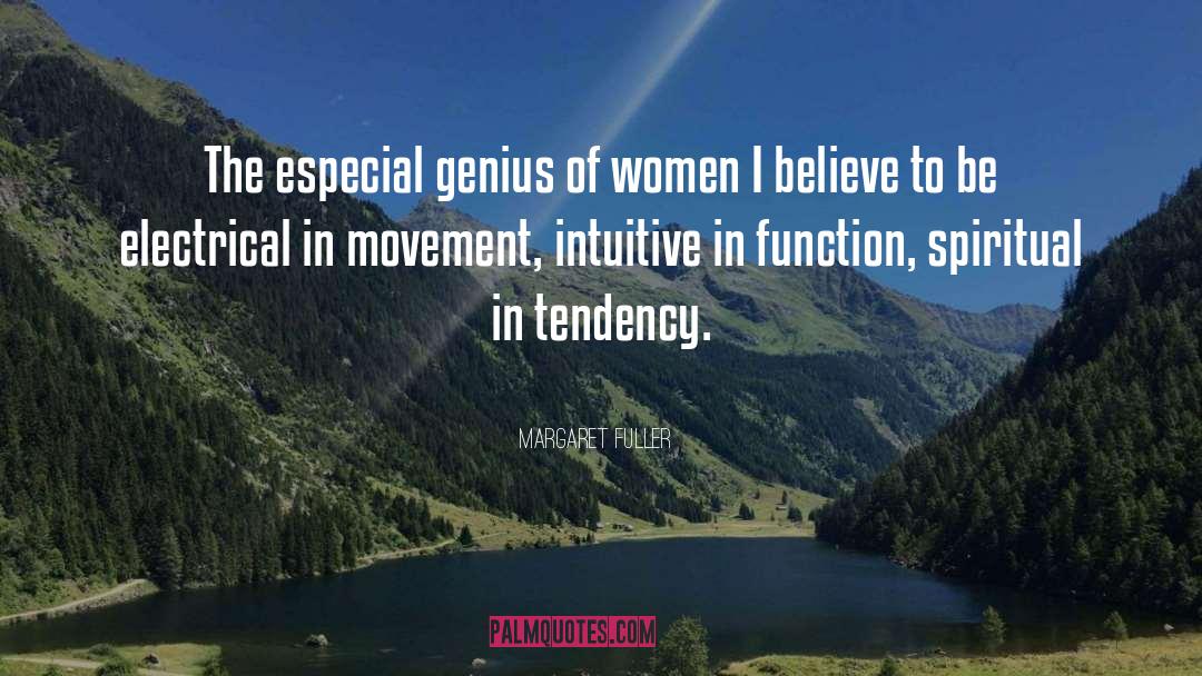 Tendencies quotes by Margaret Fuller