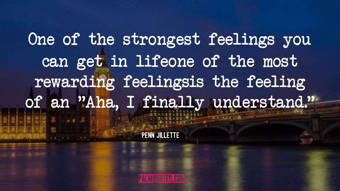 Tender Feelings quotes by Penn Jillette