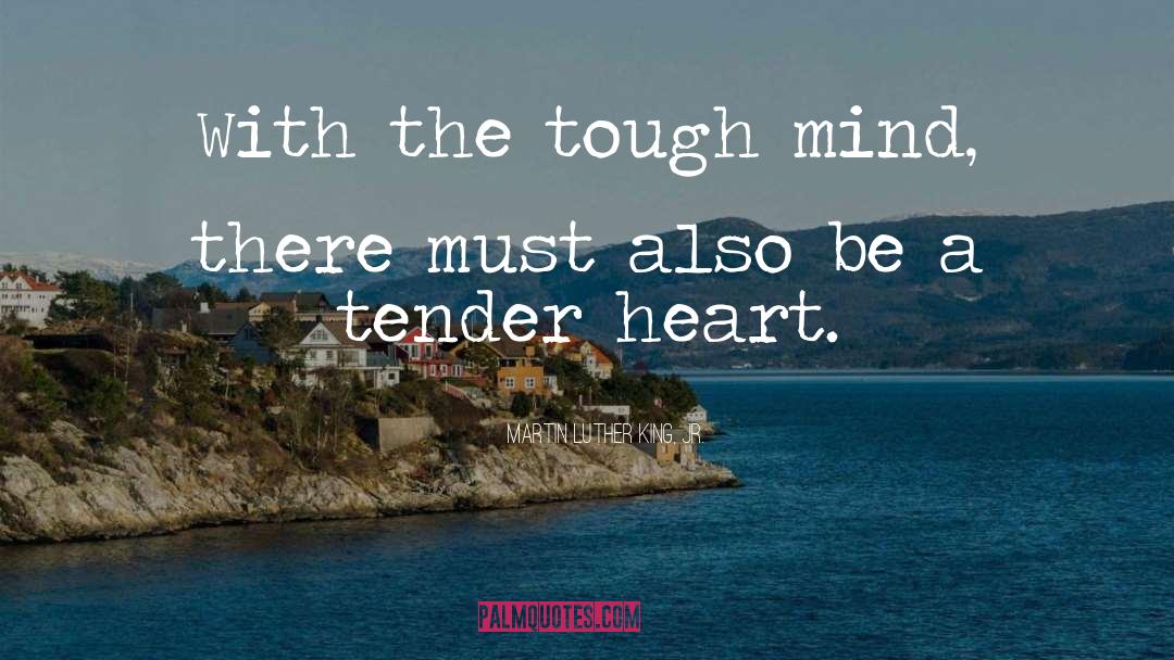 Tender Hearts quotes by Martin Luther King, Jr.