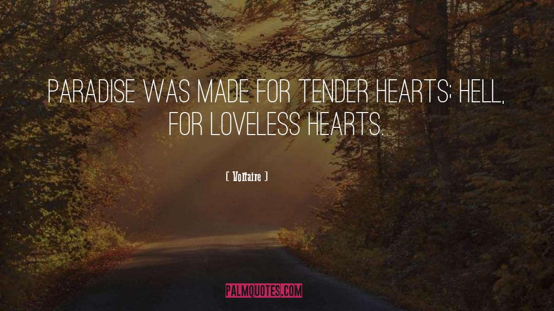 Tender Hearts quotes by Voltaire