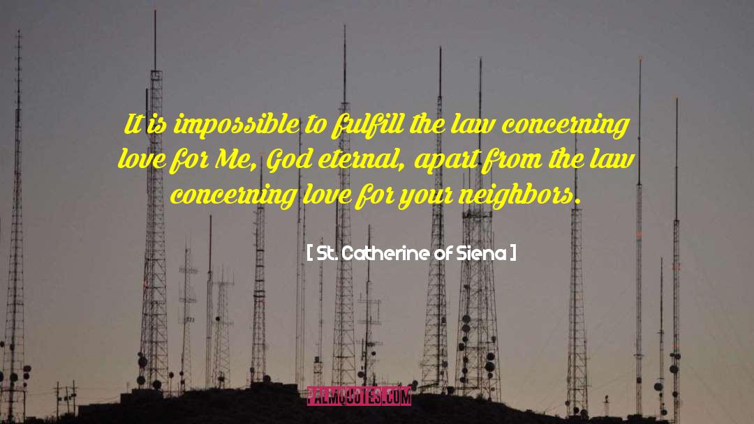 Tender Love quotes by St. Catherine Of Siena