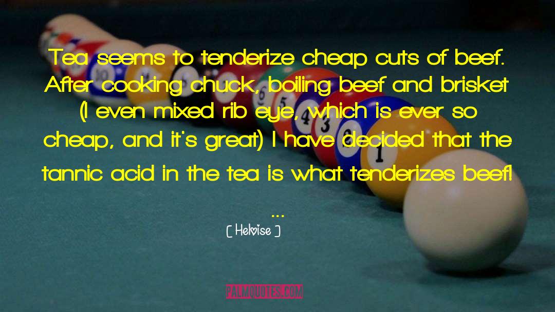 Tenderize Pork quotes by Heloise