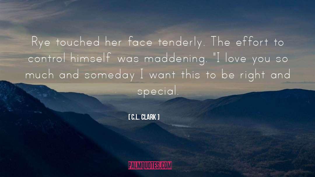 Tenderly quotes by C.L. Clark