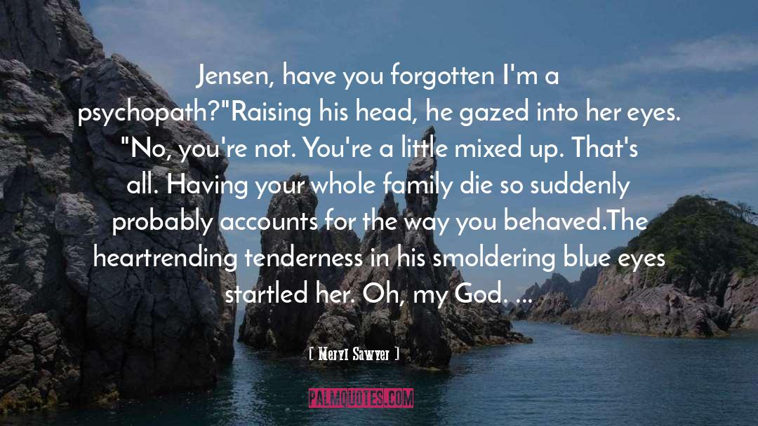 Tenderness quotes by Meryl Sawyer