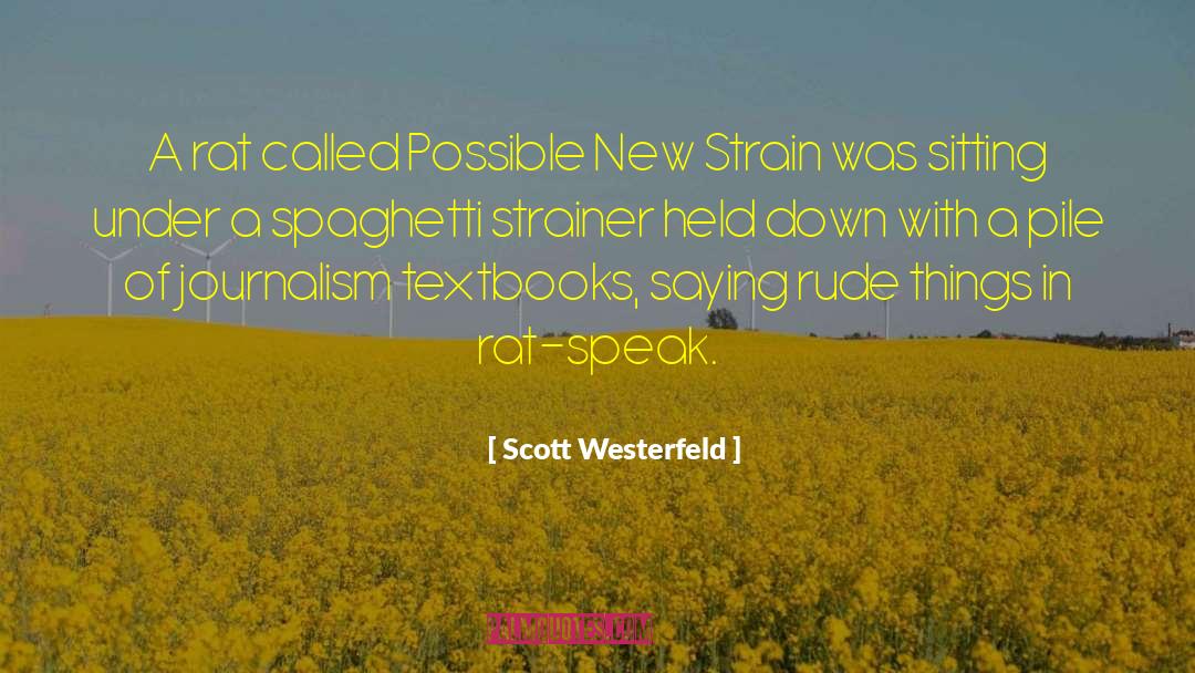 Tenderoni Strain quotes by Scott Westerfeld