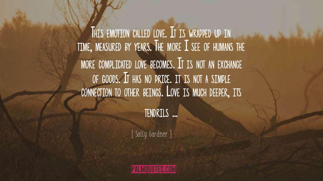 Tendrils quotes by Sally Gardner