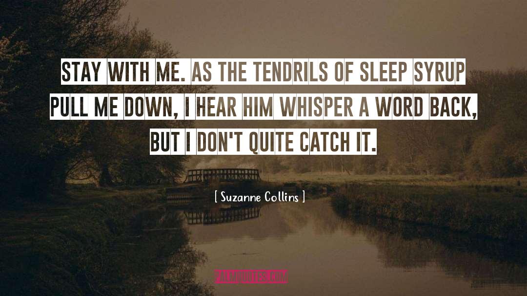 Tendrils quotes by Suzanne Collins