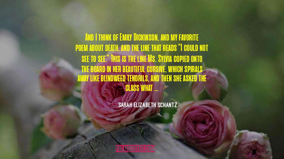 Tendrils quotes by Sarah Elizabeth Schantz