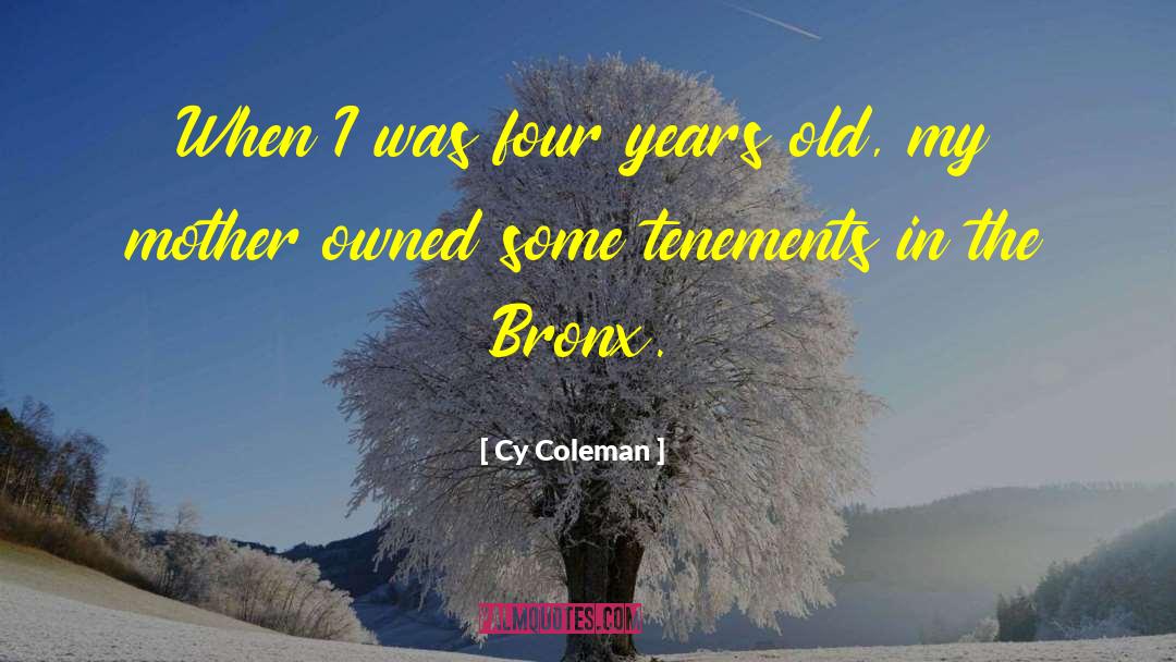 Tenements quotes by Cy Coleman