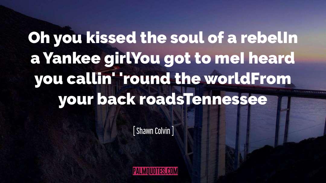 Tennessee quotes by Shawn Colvin