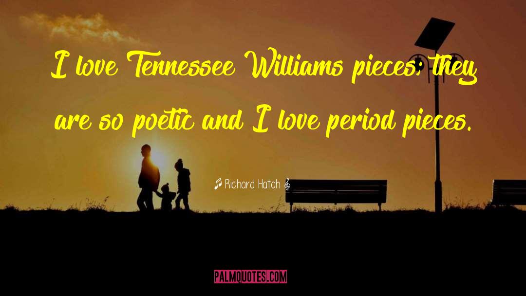 Tennessee Williams quotes by Richard Hatch