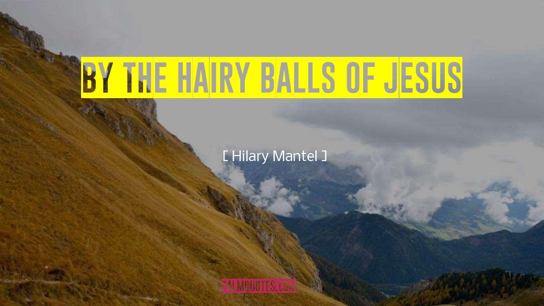 Tennis Balls quotes by Hilary Mantel