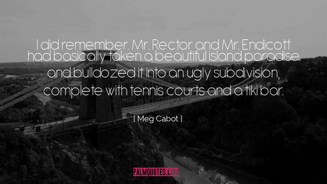 Tennis Courts quotes by Meg Cabot