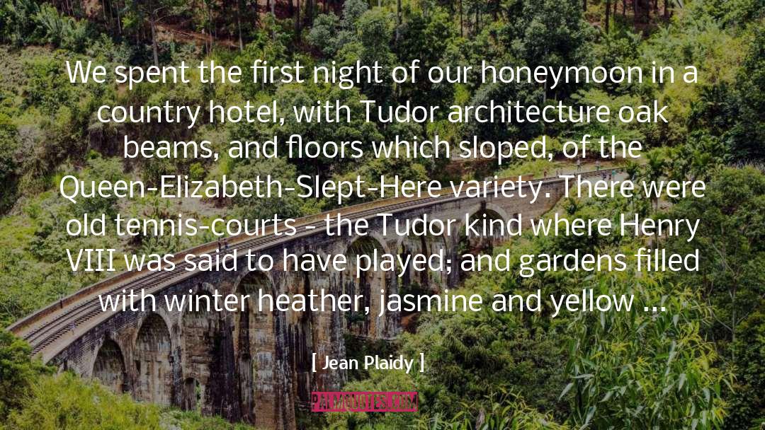 Tennis Courts quotes by Jean Plaidy