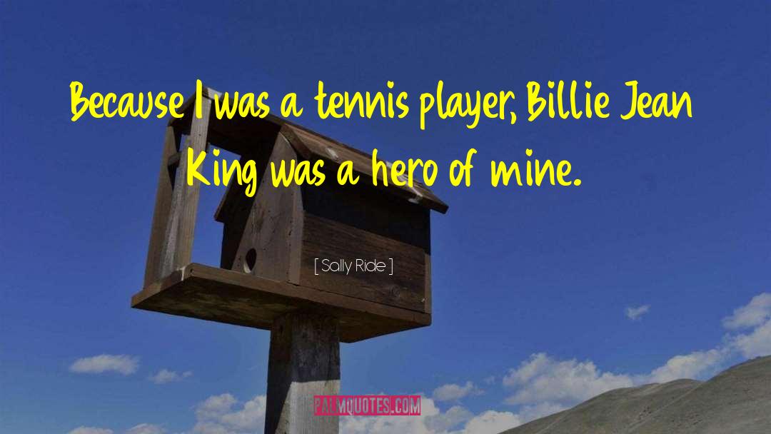 Tennis Player quotes by Sally Ride