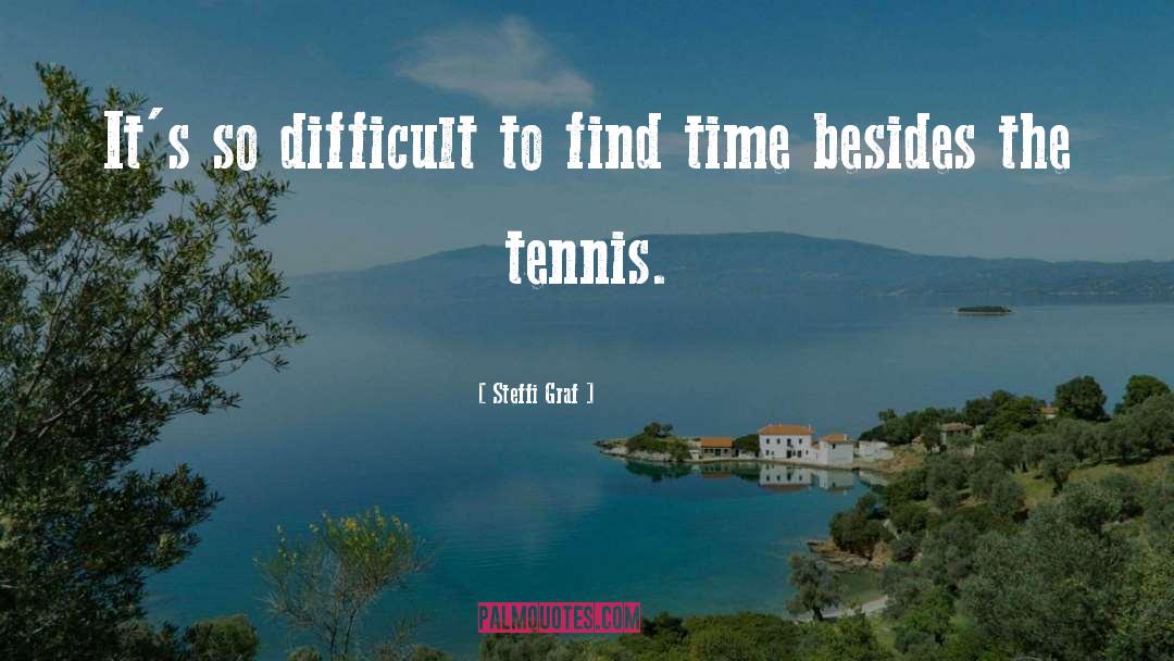 Tennis quotes by Steffi Graf