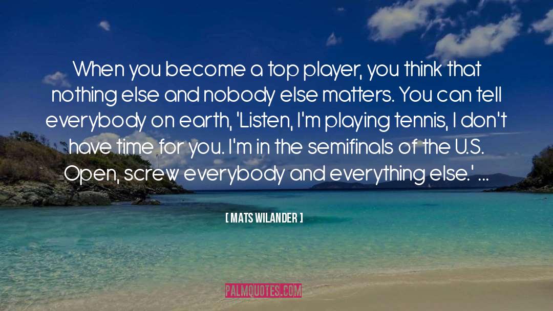Tennis quotes by Mats Wilander