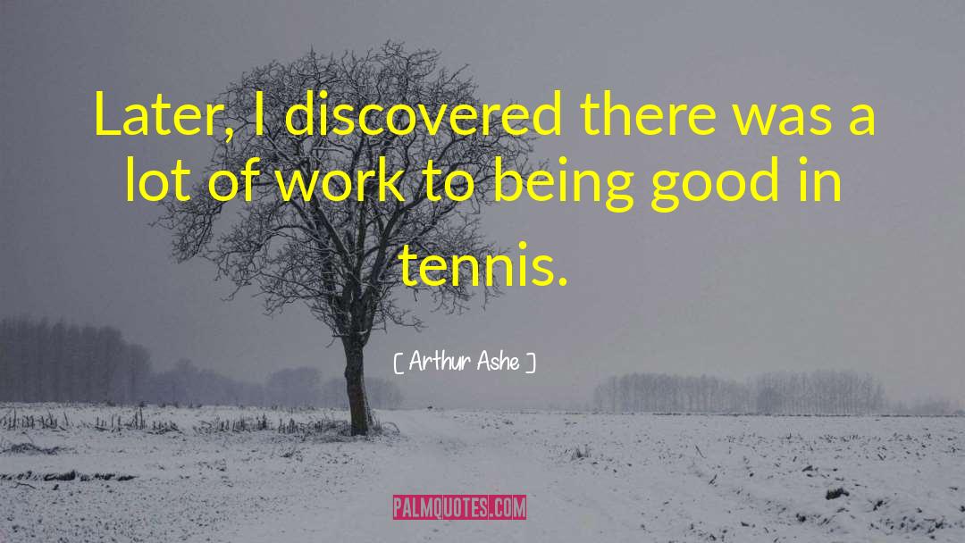 Tennis Romantic quotes by Arthur Ashe