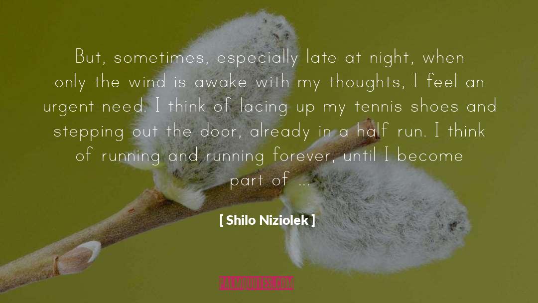 Tennis Shoes quotes by Shilo Niziolek