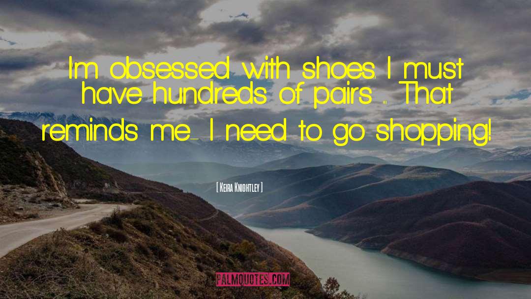 Tennis Shoes quotes by Keira Knightley