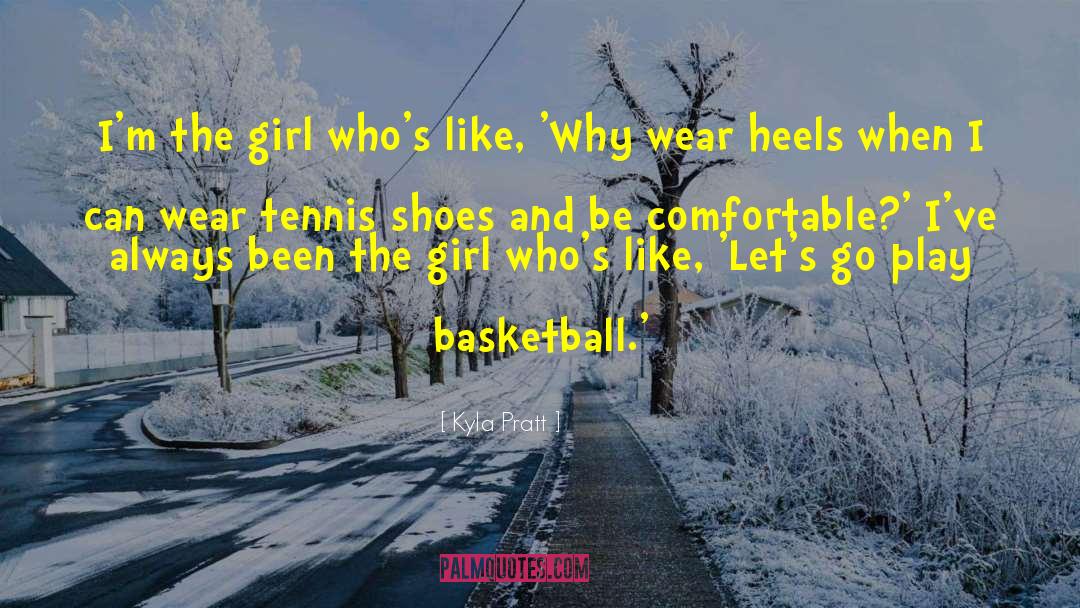 Tennis Shoes quotes by Kyla Pratt