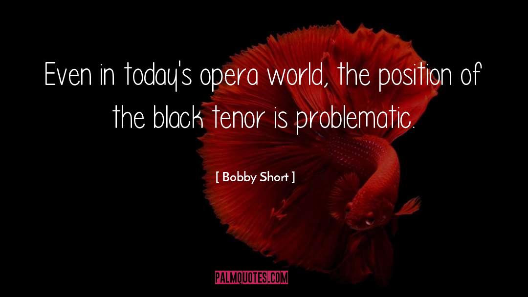 Tenor quotes by Bobby Short